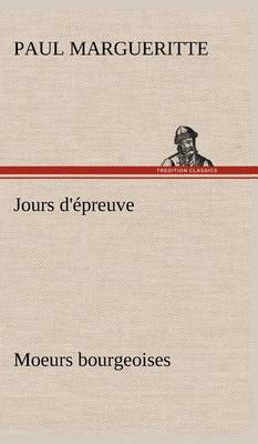 Book cover for Jours d'épreuve Moeurs bourgeoises