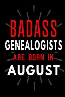 Book cover for Badass Genealogists Are Born In August