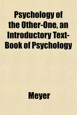 Book cover for Psychology of the Other-One, an Introductory Text-Book of Psychology