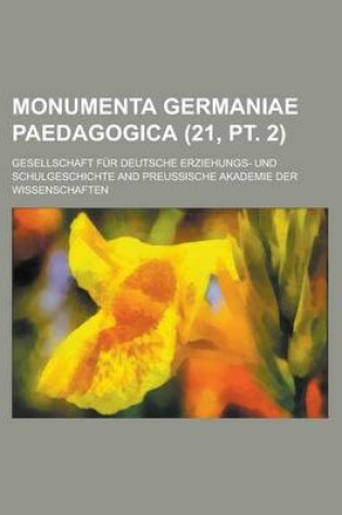 Cover of Monumenta Germaniae Paedagogica (21, PT. 2)