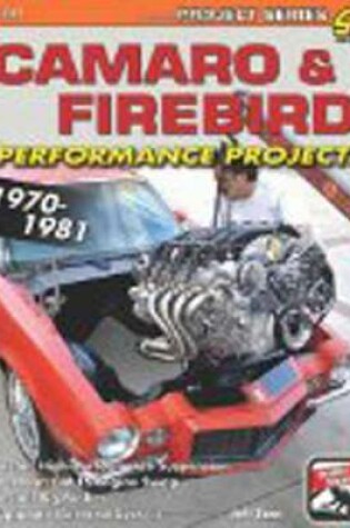 Cover of Camaro/Firebird Performance Projects 1970-1981