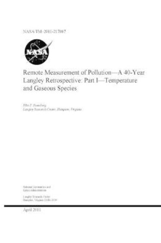 Cover of Remote Measurement of Pollution - A 40-Year Langley Retrospective. Part 1; Temperature and Gaseous Species