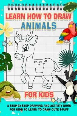 Cover of How To Draw Animals For Kids