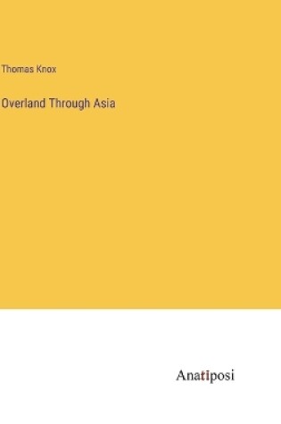 Cover of Overland Through Asia