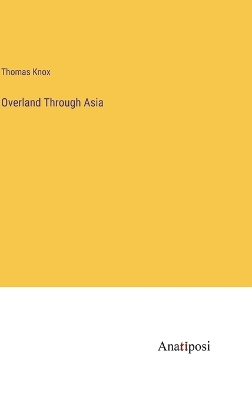 Book cover for Overland Through Asia