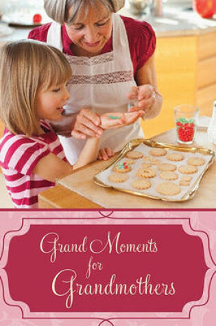 Cover of Grand Moments for Grandmothers