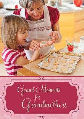 Book cover for Grand Moments for Grandmothers