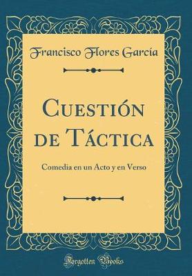 Book cover for Cuestión de Táctica: Comedia en un Acto y en Verso (Classic Reprint)