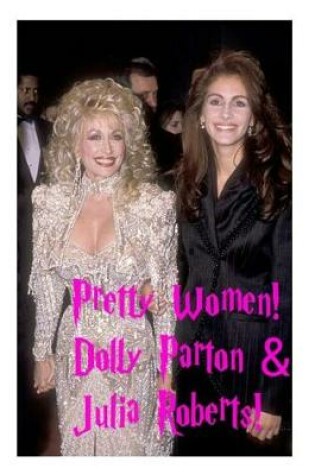 Cover of Pretty Women - Dolly Parton & Julia Roberts!