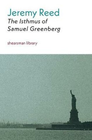 Cover of The Isthmus of Samuel Greenberg