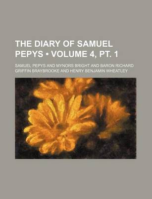 Book cover for The Diary of Samuel Pepys (Volume 4, PT. 1)