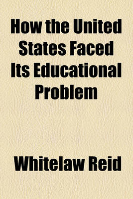 Book cover for How the United States Faced Its Educational Problem