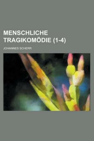 Cover of Menschliche Tragikomodie (1-4)