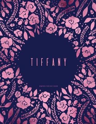 Book cover for Tiffany - Composition Notebook