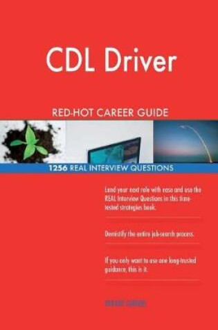 Cover of CDL Driver Red-Hot Career Guide; 1256 Real Interview Questions