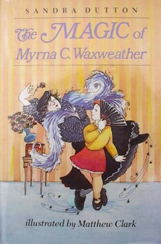 Book cover for The Magic of Myrna C. Waxweather