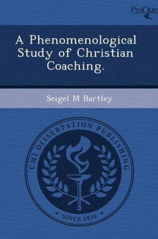 Cover of A Phenomenological Study of Christian Coaching