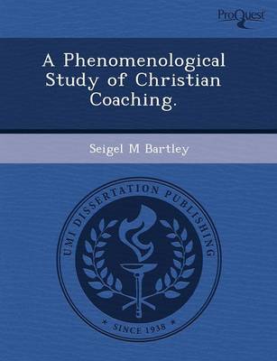 Book cover for A Phenomenological Study of Christian Coaching