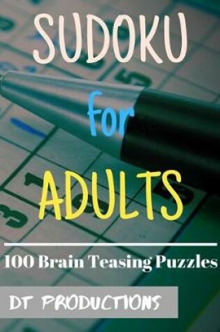 Cover of Sudoku for Adults 100 Brain Teasing Puzzles