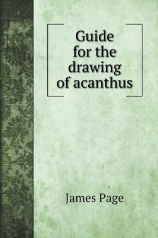 Cover of Guide for the drawing of acanthus