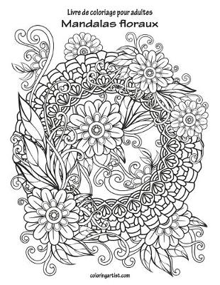 Book cover for Livre de coloriage pour adultes Mandalas floraux