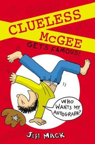 Cover of Clueless McGee Gets Famous!