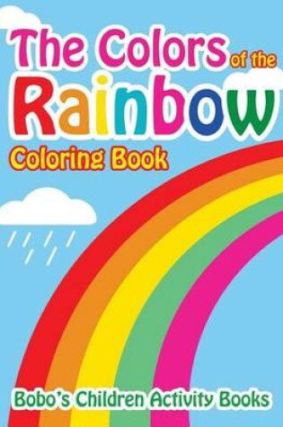 Cover of The Colors of the Rainbow Coloring Book