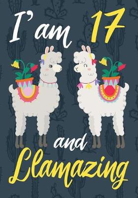 Book cover for I'am 17 And Llamazing