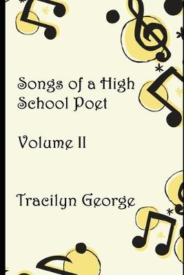 Book cover for Songs of a High School Poet, Volume II