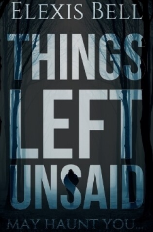 Cover of Things Left Unsaid