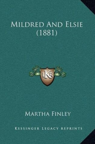 Cover of Mildred and Elsie (1881)