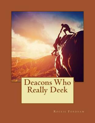 Book cover for Deacons Who Really Deek