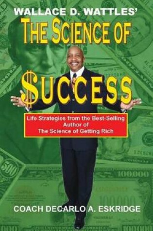 Cover of Wallace D. Wattles' The Science of Success