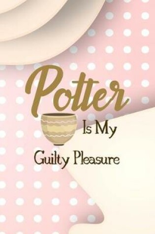 Cover of Potter In My Guilty Pleasure