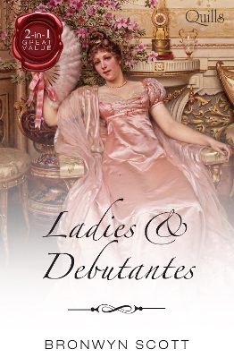 Cover of Quills - Ladies And Debutantes/A Thoroughly Compromised Lady/Secret Life Of A Scandalous Debutante