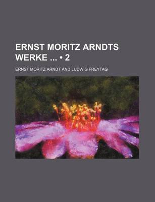 Book cover for Ernst Moritz Arndts Werke (2)