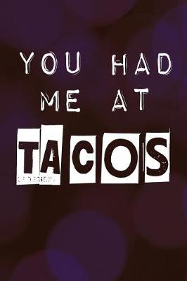 Book cover for You Had Me at Tacos