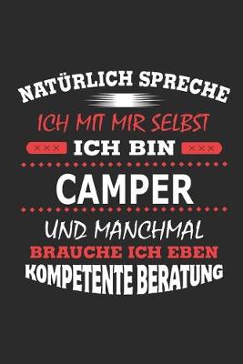 Book cover for Naturlich spreche ich mit mir selbst Ich bin Camper und manchmal brauche ich eben kompetente Beratung