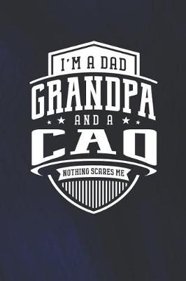 Book cover for I'm A Dad Grandpa & A Cao Nothing Scares Me