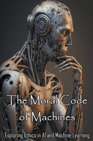 Cover of The Moral Code of Machines