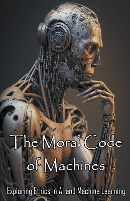 Book cover for The Moral Code of Machines