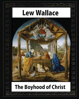 Book cover for The Boyhood of Christ (1888), by Lew Wallace illustrated