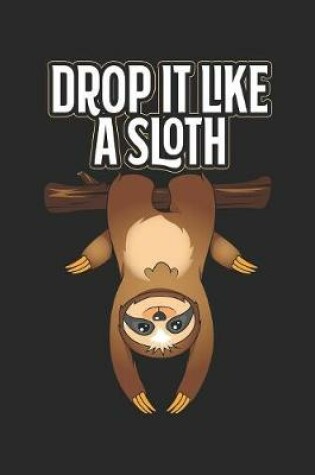 Cover of Drop It Like A Sloth