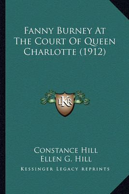 Book cover for Fanny Burney at the Court of Queen Charlotte (1912) Fanny Burney at the Court of Queen Charlotte (1912)