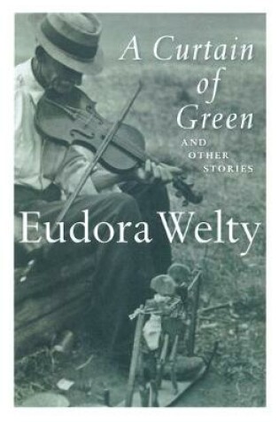 Cover of A Curtain of Green & Other Stories