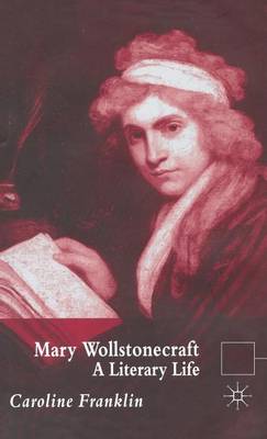 Book cover for Mary Wollstonecraft: A Literary Life