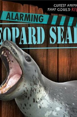 Cover of Alarming Leopard Seals