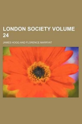 Cover of London Society Volume 24