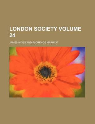 Book cover for London Society Volume 24