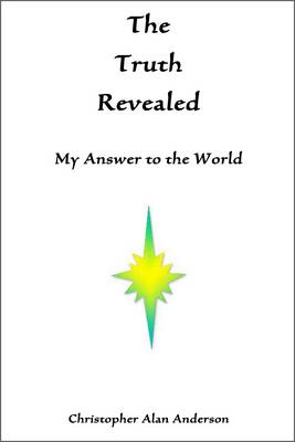 Book cover for The Truth Revealed: My Answer to the World